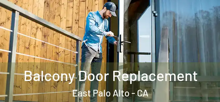  Balcony Door Replacement East Palo Alto - CA