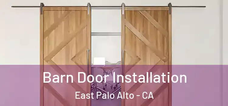  Barn Door Installation East Palo Alto - CA
