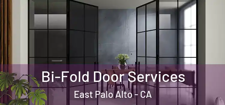  Bi-Fold Door Services East Palo Alto - CA