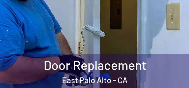  Door Replacement East Palo Alto - CA