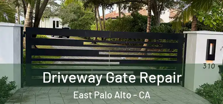  Driveway Gate Repair East Palo Alto - CA