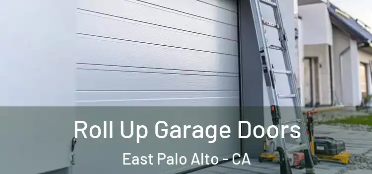  Roll Up Garage Doors East Palo Alto - CA