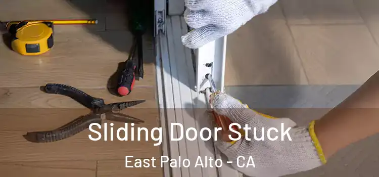  Sliding Door Stuck East Palo Alto - CA