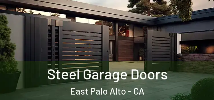 Steel Garage Doors East Palo Alto - CA